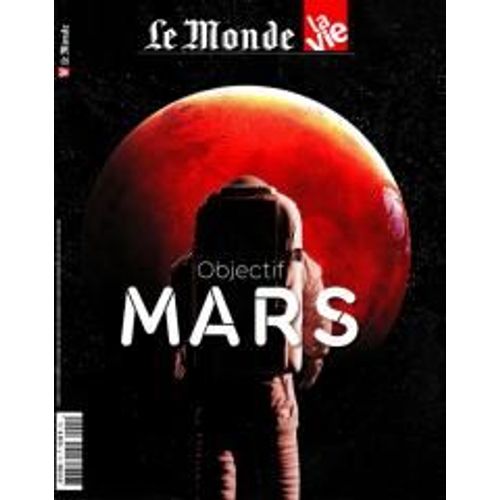 Le Monde La Vie 1 H Objectif Mars