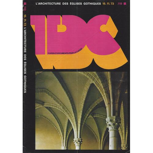 Tdc - Textes Et Documents Pour La Classe 119 - L'architecture Des Églises Gothiques - 1973