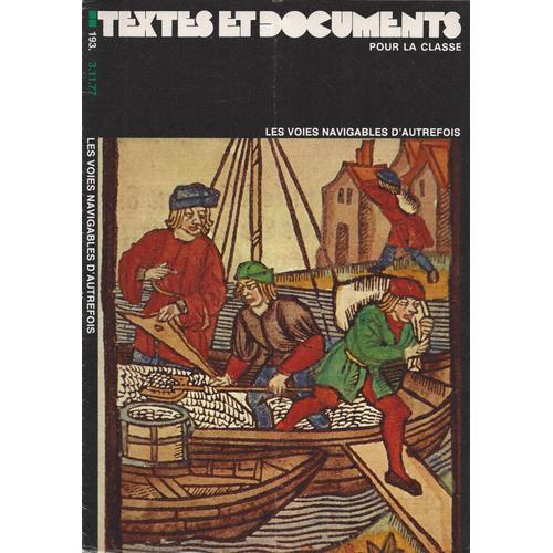 Tdc - Textes Et Documents Pour La Classe 193 - Les Voies Navigables D'autrefois - 1977