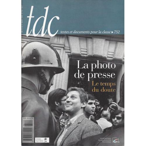 Tdc - Textes Et Documents Pour La Classe 752 - La Photo De Presse - 1998