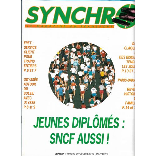 Synchro Sncf Le Magazine Du Transport N°39 De Décembre 1990 Et Janvier 1991. Jeunes Diplômés - Sncf Aussi, Service Client Trains Entiers, Paris-Dakar Et Neveu Histoire Famille, Odyssé Autour Soleil.
