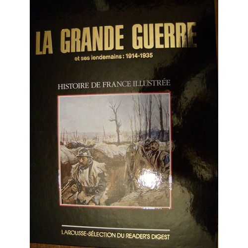 La Grande Guerre Et Ses Lendemains 1914/1935