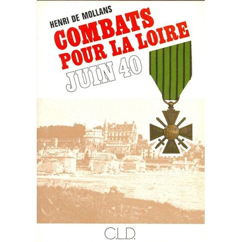 Combats Pour La Loire, Juin 40