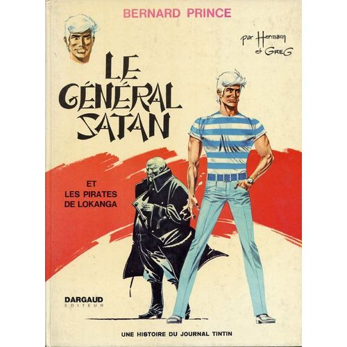 Bernard Prince:Le General Satan Et Les Pirates De Lokanga