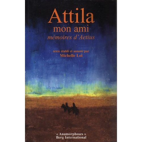 Attila Mon Ami - Mémoires D'aetius