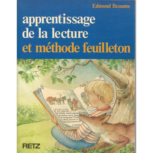 Apprentissage De La Lecture Et Méthode Feuilleton - Edmond Beaume - Retz 1989