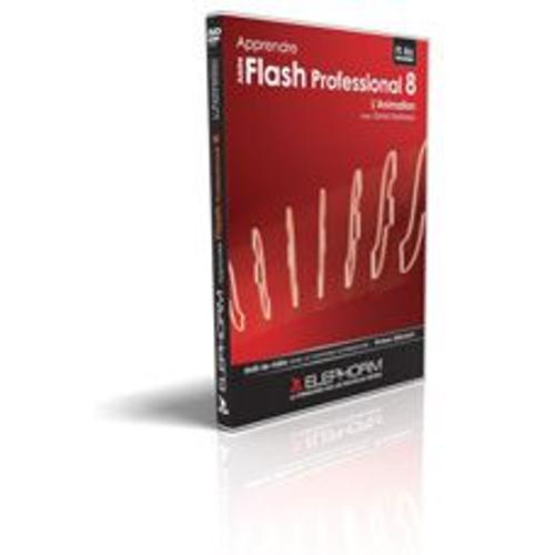 Apprendre Adobe Flash Professional 8 - L'animation - Dvd-Rom