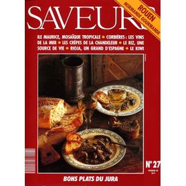 Saveurs  N° 27 : Rouen Normande Gourmande Bons Plats Du Jura