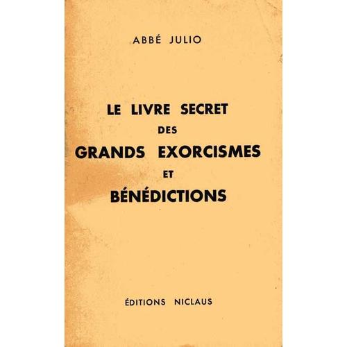 Le Livre Secret Des Grands Exorcismes Et Bénédictions