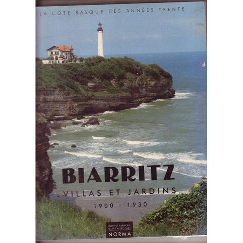 Biarritz, Villas Et Jardins - 1900-1930