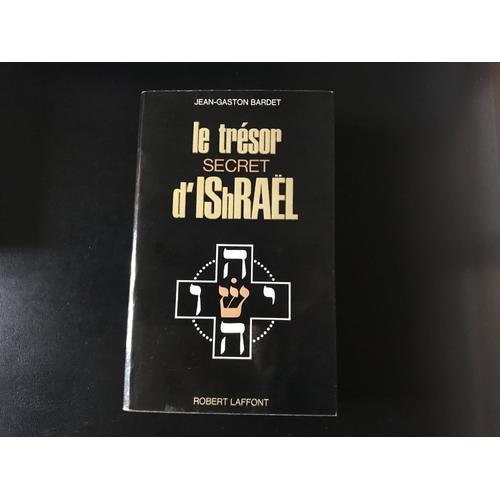 Jean-Gaston Bardet - Le Trésor Secret D’Ishrael - (Robert Laffont - Collection Les Énigmes De L’Univers - Édition Originale - 10 Octobre 1970)