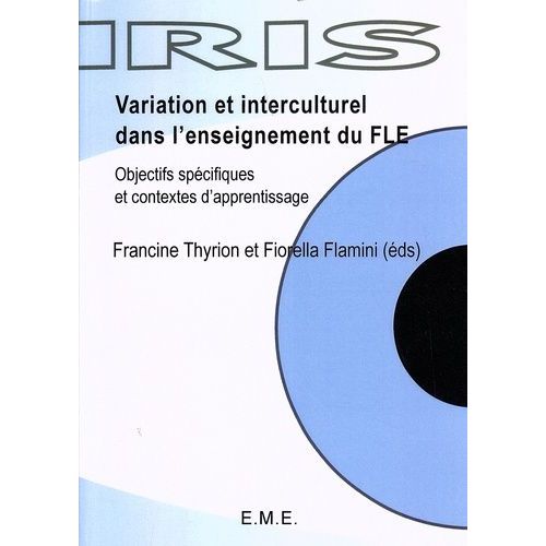 Variation Et Interculturel Dans L'enseignement Du Fle - Objectifs Spécifiques Et Contextes D'apprentissage