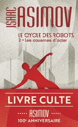 Le Cycle Des Robots Tome 3 - Les Cavernes D'acier