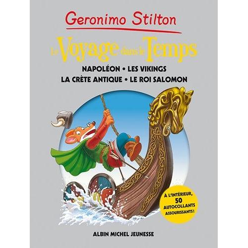 Geronimo Stilton - Le Voyage Dans Le Temps - Napoléon - Les Vikings - La Crête Antique - Le Roi Salomon