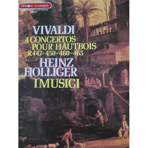 Vinyle Vivaldi 4 Concertos Pour Hautbois R 447-450-460-463 Heinz Holliger Hautbois I Musici