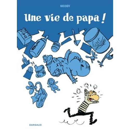 Une Vie De Papa !