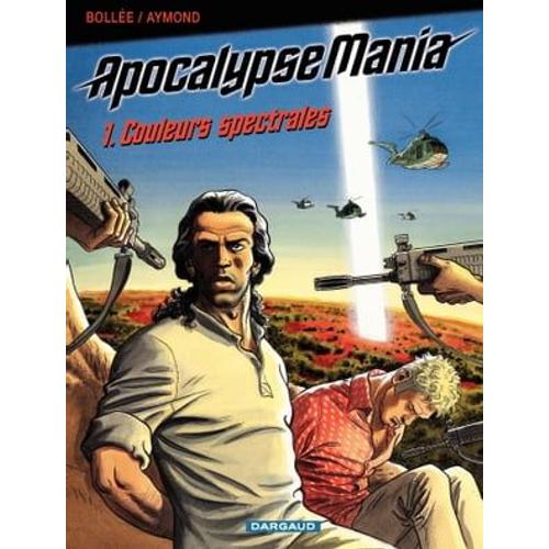 Apocalypse Mania - Cycle 1 - Tome 1 - Couleurs Spectrales
