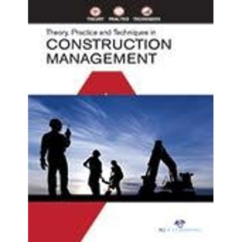 Theory, Practice And Techniques In Construction Management