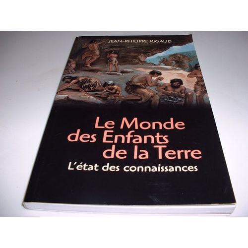 Le Monde Des Enfants De La Terre - L'etat Des Connaissances