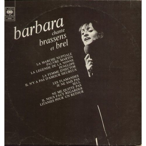 Chante Brassens Et Brel - La Marche Nuptiale, Pauvre Martin, Légende De La Nonne, Penelope, Femme D'hector, Les Flamandes, Je Ne Sais Pas, Seul, Ne Me Quitte Pas, Litanies Pour Un Retour...