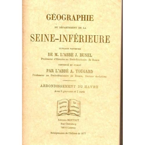 Géographie Du Département De La Seine-Inférieure - Le Havre