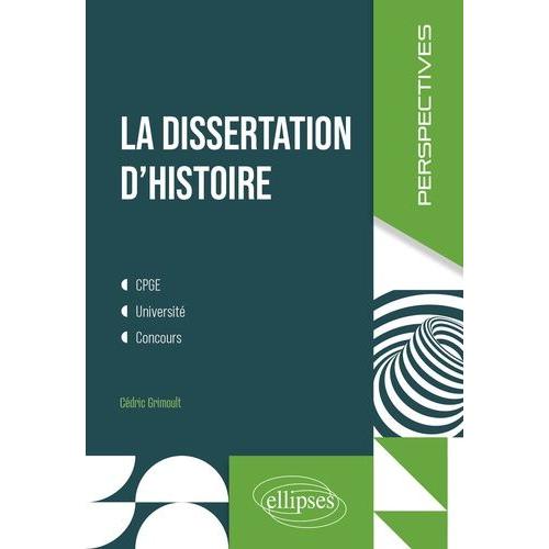 La Dissertation D'histoire - Cpge, Université, Concours