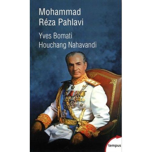 Mohammad Réza Pahlavi, Le Dernier Shah - 1919-1980