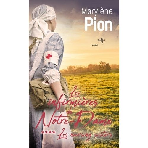 Les Nursing Sisters Tome 4 - Les Infirmières De Notre-Dame