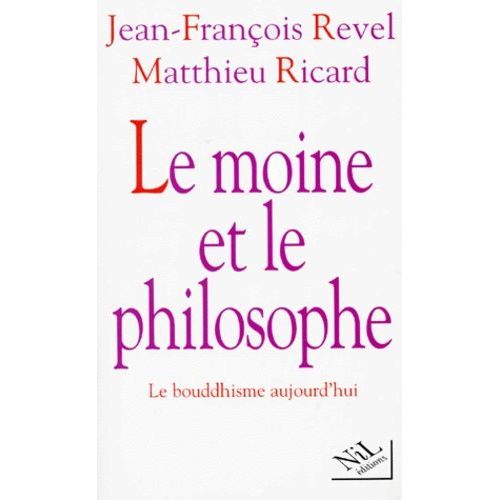 Le Moine Et Le Philosophe - Le Bouddhisme Aujourd'hui