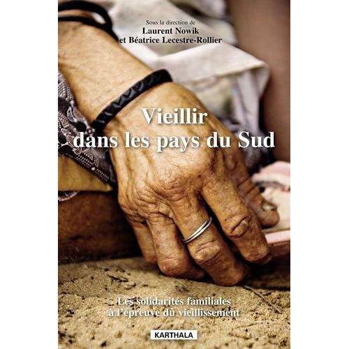 Vieillir Dans Les Pays Du Sud - Les Solidarités Familiales À L'épreuve Du Vieillissement (1 Dvd)