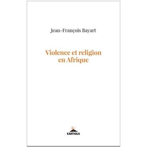 Violence Et Religion En Afrique