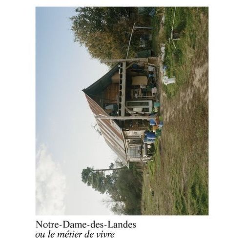 Notre-Dame-Des-Landes Ou Le Métier De Vivre
