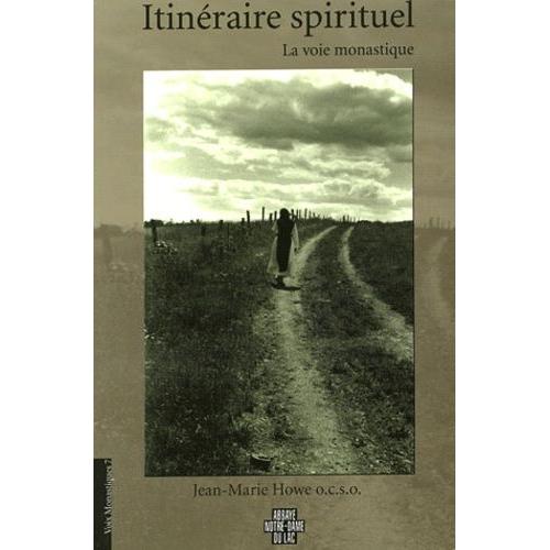 Itinéraire Spirituel - La Voie Monastique