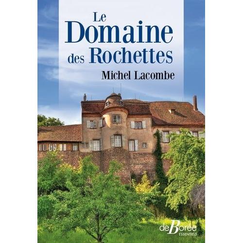 Le Domaine Des Rochettes