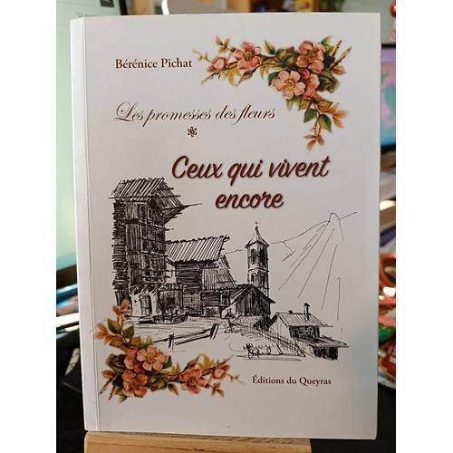 Ceux Qui Vivent Encore - Les Promesses Des Fleurs - Tome 1