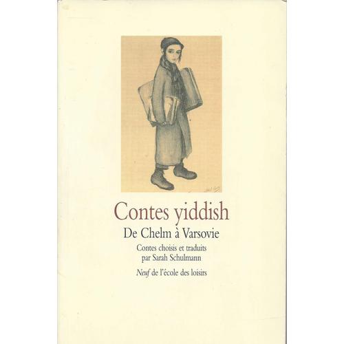 Contes Yiddish - De Chelm À Varsovie - Sarah Schulmann - L'école Des Loisirs 2000