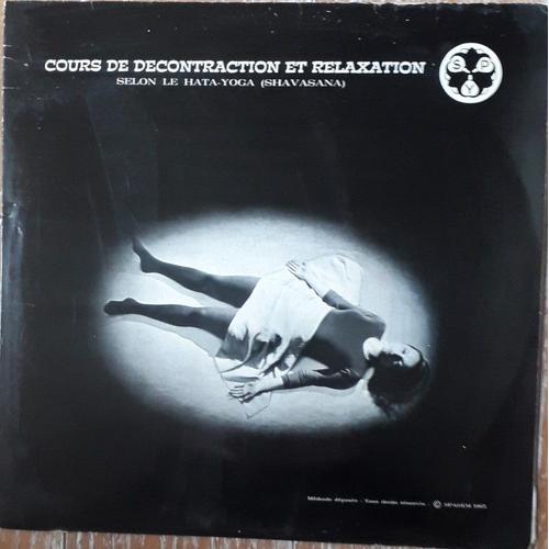 Cours De Décontraction Et Relaxation - Selon Le Hata-Yoga (Shavasana) [Vinyle Lp Album 33 Tours 12"] 1965