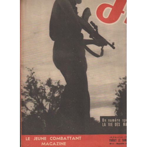 Jeune Combattant Magazine N°06 10 Février 1945 - Le Repaire La Vie Des Maquis - Exultation À Colmar - J'ai Arrêté 2 Gendarmes - Un Train De Munition Saute - Bellus - Marseille Saint Charles