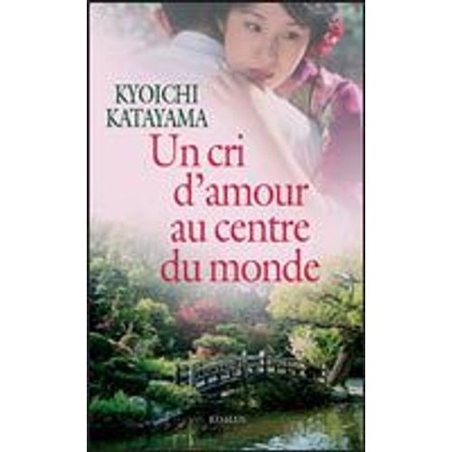 Un Cri D'amour Au Centre Du Monde