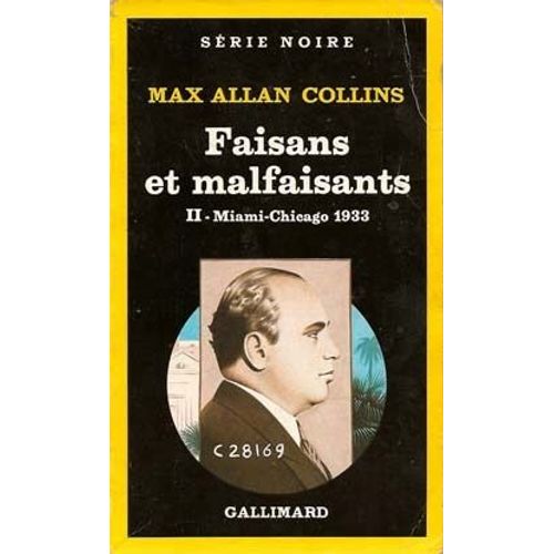 Faisans Et Malfaisans - Ii Miami-Chicago 1933