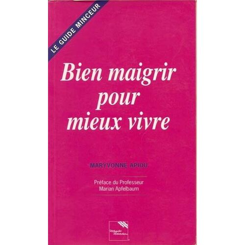 Bien Maigrir Pour Mieux Vivre