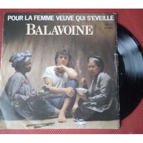 45 Tours Daniel Balavoine "Pour La Femme Veuve Qui S'éveille"