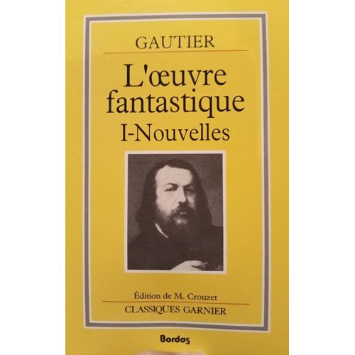 Théophile Gautier L'oeuvre Fantastique -Nouvelles
