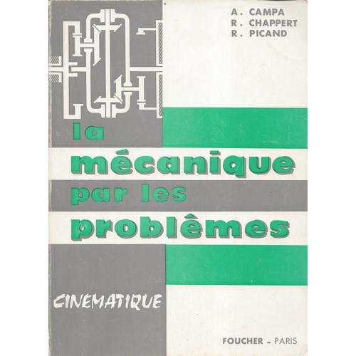 La Mécanique Par Les Problèmes 2 - Cinématique - Campa - Foucher 1969