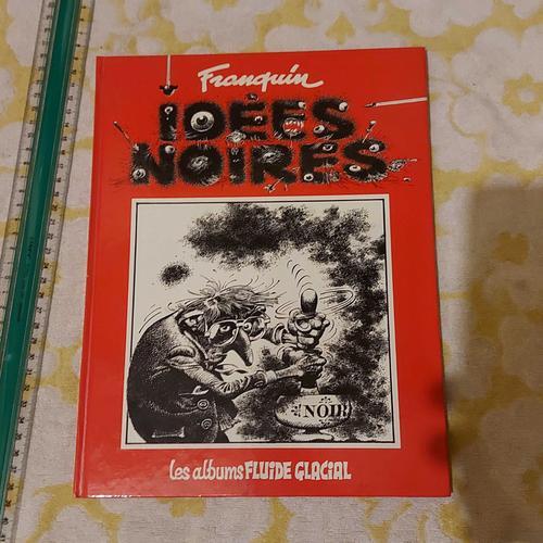 Idées Noires, Fluide Glacial - André Franquin Edition 1985 -