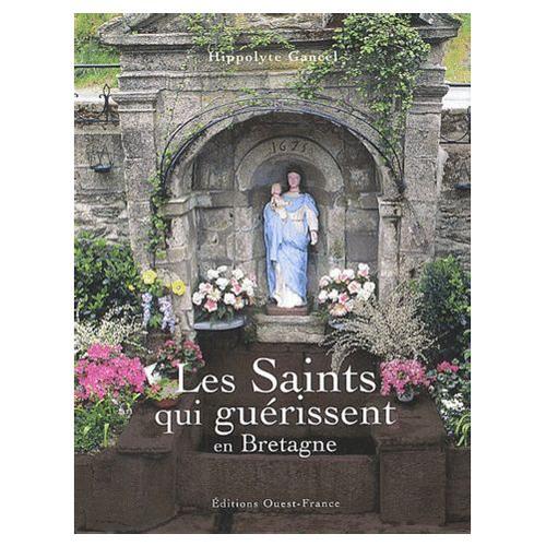 Les Saints Qui Guérissent En Bretagne