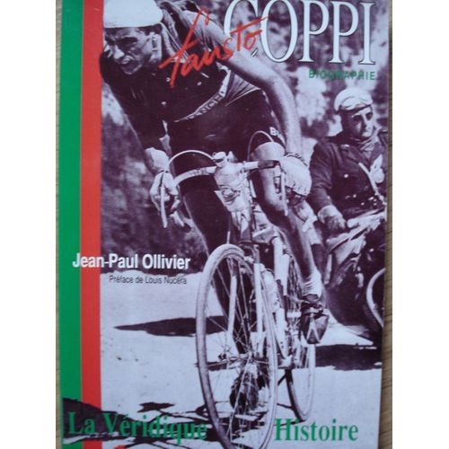 Fausto Coppi - La Véridique Histoire