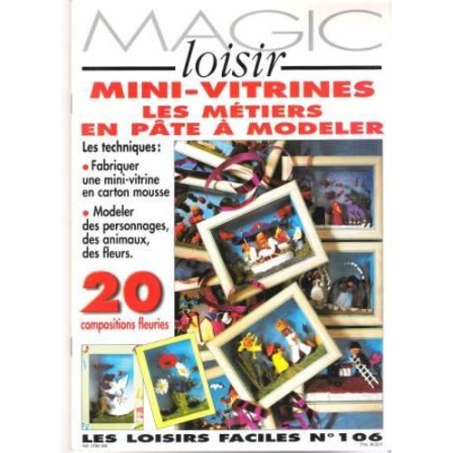 Magic Loisir  N° 106 : Mini-Vitrines, Les Métiers En Pâte À Modeler