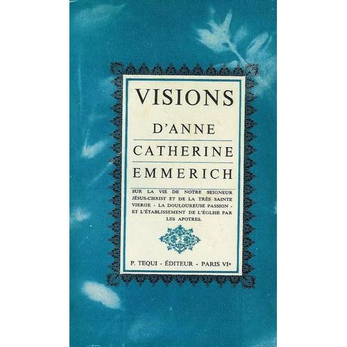 Visions D'anne-Catherine Emmerick - Tome 2