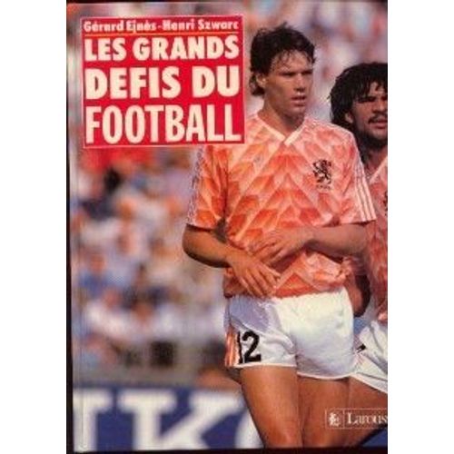 Les Grands Défis Du Football